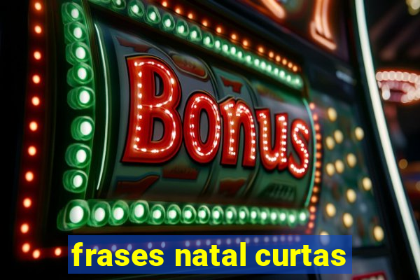 frases natal curtas